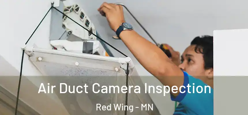 Air Duct Camera Inspection Red Wing - MN