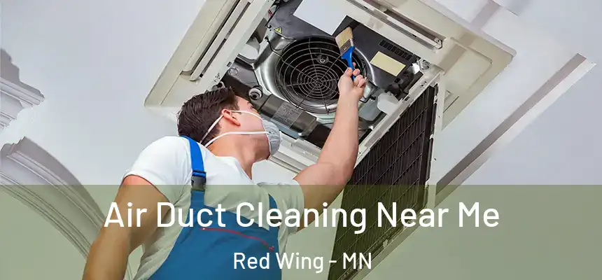 Air Duct Cleaning Near Me Red Wing - MN