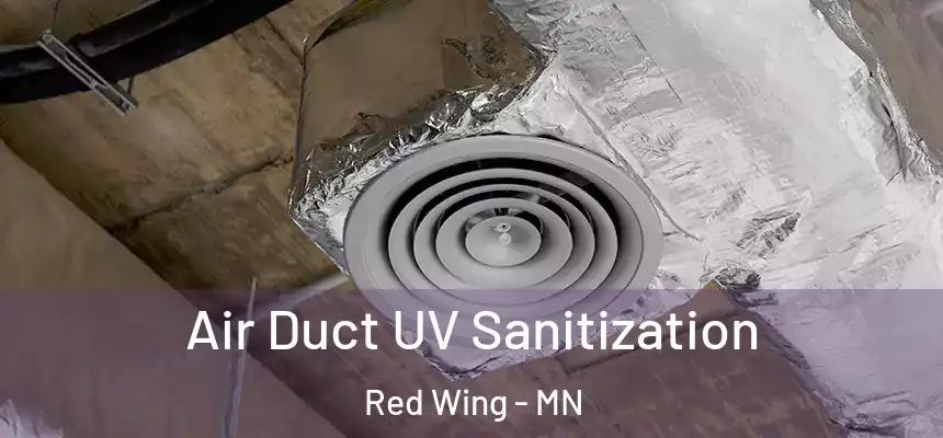  Air Duct UV Sanitization Red Wing - MN