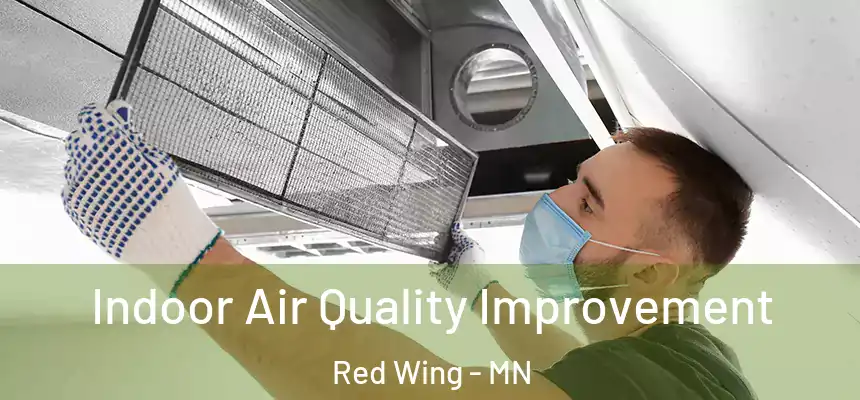 Indoor Air Quality Improvement Red Wing - MN