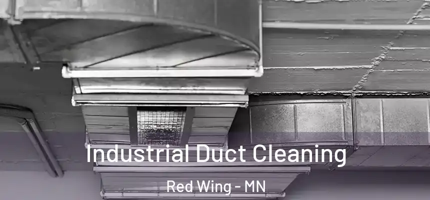 Industrial Duct Cleaning Red Wing - MN