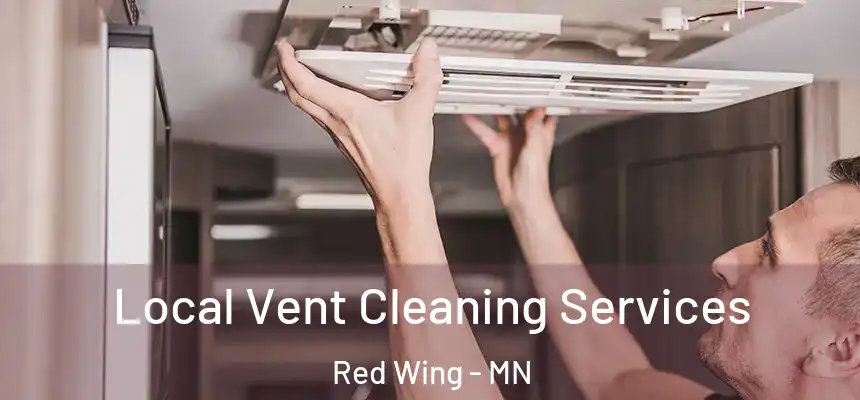  Local Vent Cleaning Services Red Wing - MN