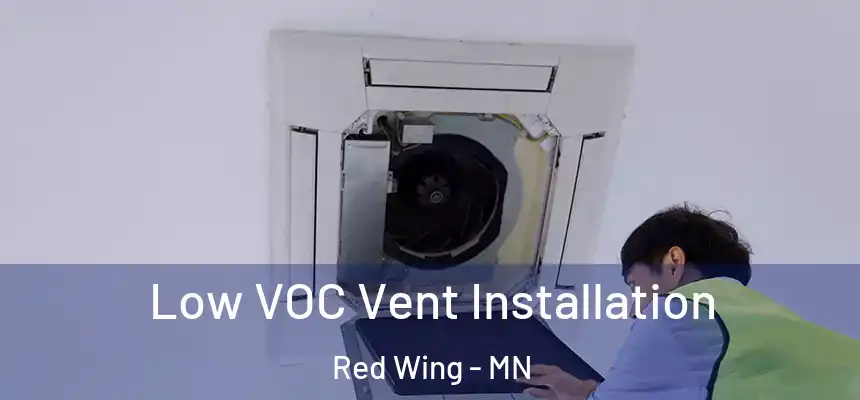 Low VOC Vent Installation Red Wing - MN