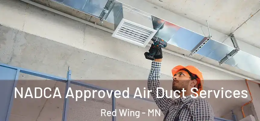 NADCA Approved Air Duct Services Red Wing - MN