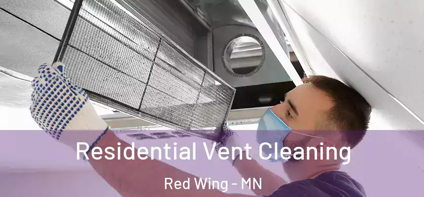 Residential Vent Cleaning Red Wing - MN